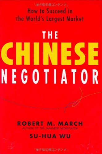 Imagen de archivo de The Chinese Negotiator: How to Succeed in the World's Largest Market a la venta por HPB-Diamond