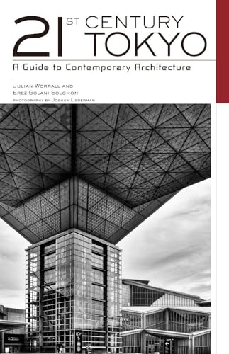 Beispielbild fr 21st Century Tokyo: A Guide to Contemporary Architecture: A Guide to Modern Architecture zum Verkauf von medimops