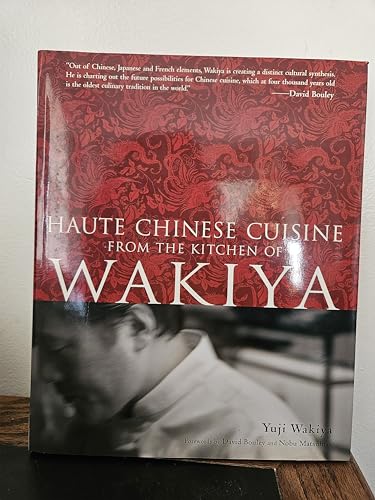 Beispielbild fr Haute Chinese Cuisine from the Kitchen of Wakiya zum Verkauf von GoldenWavesOfBooks