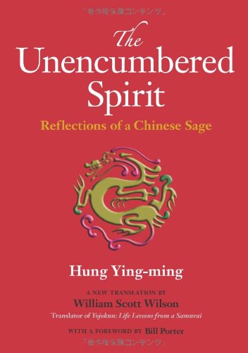 Imagen de archivo de The Unencumbered Spirit: Reflections of a Chinese Sage a la venta por Inquiring Minds