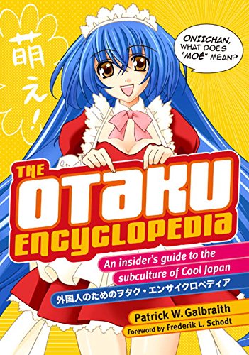 Stock image for The Otaku Encyclopedia: An Insider's Guide to the Subculture of Cool Japan for sale by WorldofBooks