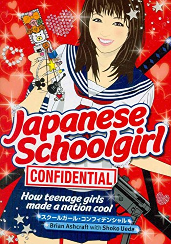 Imagen de archivo de Japanese Schoolgirl Confidential : How Teenage Girls Made a Nation Cool a la venta por Better World Books