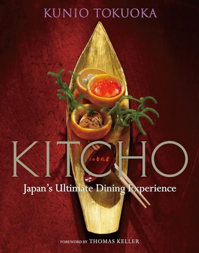 Kitcho. Japan's Ultimate Dining Experience. Foreword By Thomas Keller. Text By Nobuko Sugimoto. T...