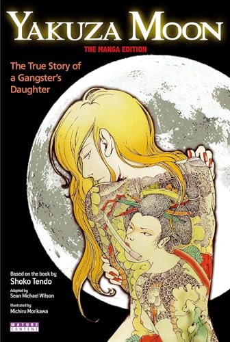 Beispielbild fr Yakuza Moon: The True Story of a Gangster's Daughter (The Manga Edition) zum Verkauf von HPB-Blue