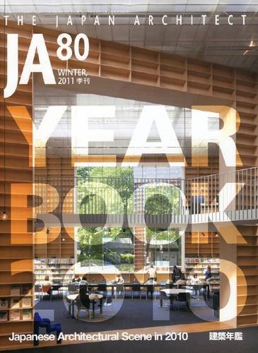 Beispielbild fr JA 80 - Yearbook 2010. Japanese Architectural Scene In 2010 zum Verkauf von Art Data