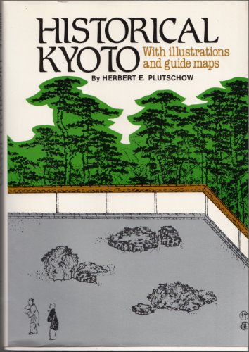 Historical Kyoto with illustrations and guide maps