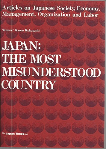 Imagen de archivo de Japan: The Most Misunderstood Country a la venta por Wonder Book