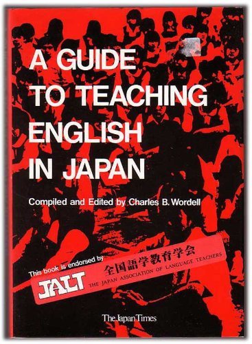 Stock image for A Guide to Teaching English in Japan for sale by Newsboy Books