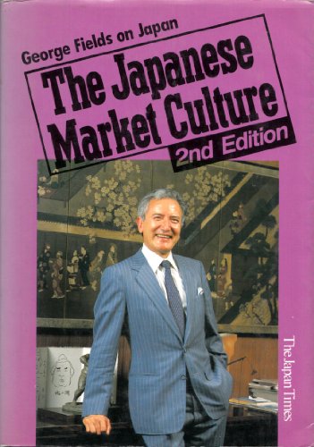 Imagen de archivo de The Japanese Market Culture, 2nd Edition a la venta por The Oregon Room - Well described books!