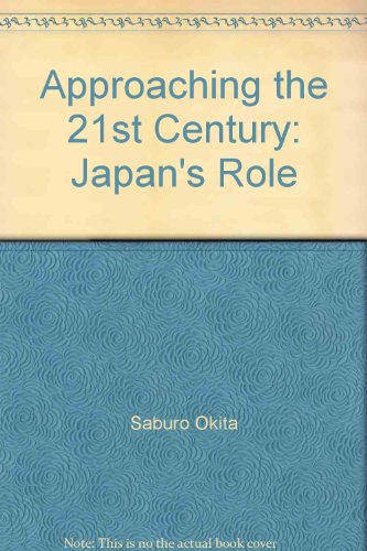 Approaching the 21st century: Japan's role (9784789005166) by OÌ„kita, SaburoÌ„