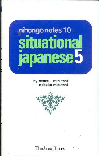 Beispielbild fr Situational Japanese 35(Nihongo Notes 10) zum Verkauf von HPB Inc.