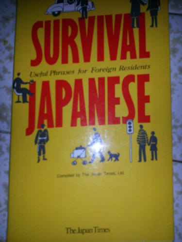 Stock image for Survival Japanese: Useful Phrases for Foreign Residents for sale by Irish Booksellers