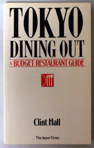 Beispielbild fr Tokyo Dining Out: A Budget Restaurant Guide zum Verkauf von medimops