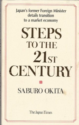 Steps to the 21st century: Japan's former Foreign Minister details transition to a market economy (9784789006835) by OÌ„kita, SaburoÌ„