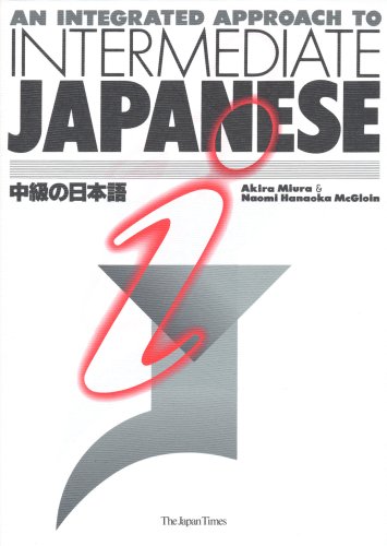 Imagen de archivo de Integrated Approach to Intermediate Japanese a la venta por Better World Books: West