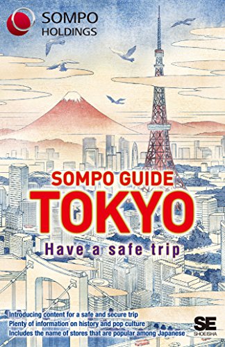 Stock image for SOMPO GUIDE TOKYO (SHOEISHA) [Tankobon Softcover] Shoeisha Travel Guide Editorial Department for sale by Lakeside Books