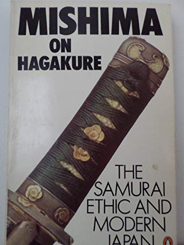 9784805304488: Yukio Mishima on Hagakure: The Samurai Ethic and Modern Japan