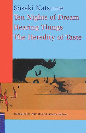 Stock image for ??????????????? ???-The Nights of Dream Hearing Things The Heredity of Taste (Tuttle classics) for sale by Bellwetherbooks