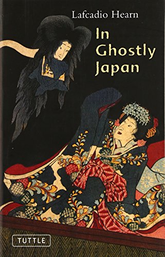 In Ghostly Japan - Lafcadio Hearn