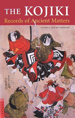 9784805307946: 古事記 英文版―THE KOJIKI:Records of Ancient Matters (Ｔｕｔｔｌｅ ｃｌａｓｓｉｃｓ)