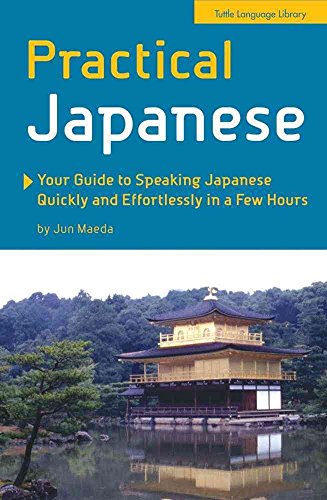 Beispielbild fr Practical Japanese: Your Guide to Speaking Japanese Quickly and Effortlessly in a Few Hours (Japanese Phrasebook) zum Verkauf von ThriftBooks-Atlanta