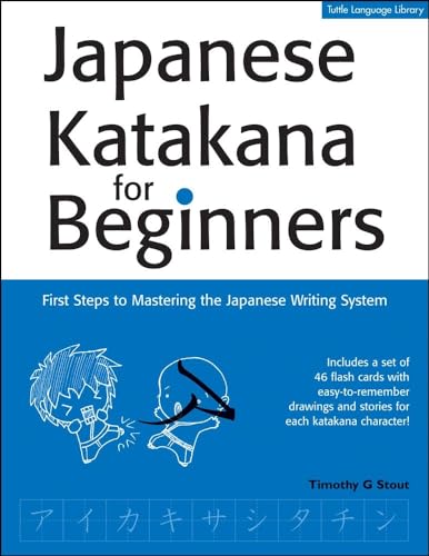 Stock image for Japanese Katakana for Beginners: First Steps to Mastering the Japanese Writing System (Tuttle Language Library) for sale by Bookmans