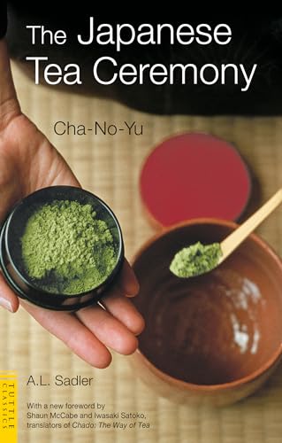 Beispielbild fr The Japanese Tea Ceremony: Cha-No-Yu (Tuttle Classics) zum Verkauf von BooksRun