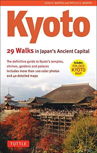 Stock image for Kyoto, 29 Walks in Japan's Ancient Capital : The Definitive Guide to Kyoto's Temples, Shrines, Gardens and Palaces for sale by Better World Books