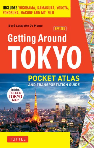 Beispielbild fr Getting Around Tokyo Pocket Atlas and Transportation Guide: Includes Yokohama, Kamakura, Yokota, Yokosuka, Hakone and MT Fuji zum Verkauf von SecondSale