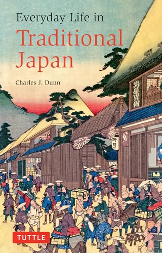 Beispielbild fr Everyday Life in Traditional Japan (Tuttle Classics of Japanese Literature) zum Verkauf von Monster Bookshop