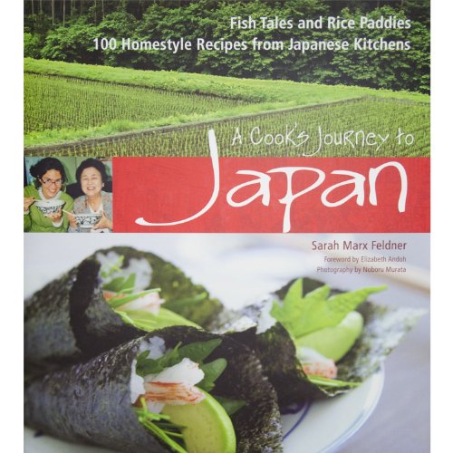 Imagen de archivo de A Cook's Journey to Japan: Fish Tales and Rice Paddies 100 Homestyle Recipes from Japanese Kitchens a la venta por SecondSale