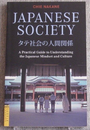Imagen de archivo de Japanese Society - A Practical Guide to Understanding the Japanese Mindset and Culture a la venta por HPB-Diamond