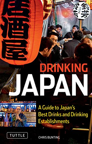 Beispielbild fr Drinking Japan: A Guide to Japan's Best Drinks and Drinking Establishments zum Verkauf von SecondSale