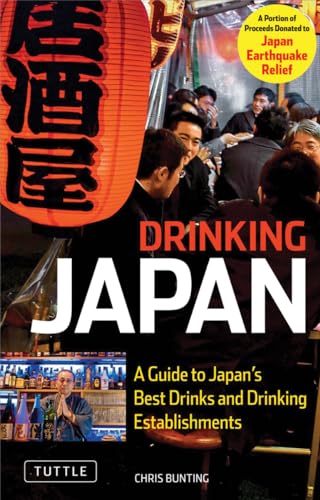 Imagen de archivo de Drinking Japan: A Guide to Japan's Best Drinks and Drinking Establishments a la venta por SecondSale