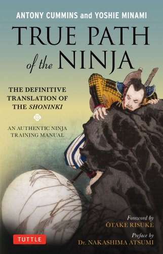 Stock image for True Path of the Ninja: The Definitive Translation of the Shoninki for sale by Ocean Books