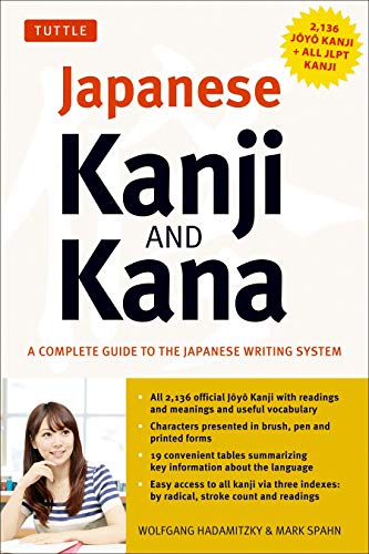 9784805311165: Japanese Kanji and Kana: A Complete Guide to the Japanese Writing System [Idioma Ingls]: (JLPT All Levels) A Complete Guide to the Japanese Writing System (2,136 Kanji and All Kana)
