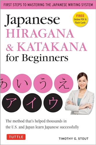 Stock image for Japanese Hiragana & Katakana for Beginners: First Steps to Mastering the Japanese Writing System (Includes Online Media: Flash Cards, Writing Practice Sheets and Self Quiz) for sale by Dream Books Co.