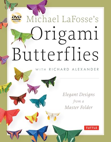 Beispielbild fr Michael Lafosse's Origami Butterflies: Elegant Designs from a Master Folder: Full-Color Origami Book with 26 Projects and 2 Instructional DVDs: Great . with 26 Projects and Instructional Videos zum Verkauf von WorldofBooks