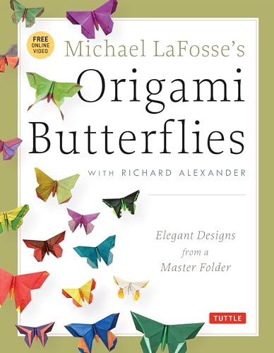 Stock image for Michael LaFosse's Origami Butterflies: Elegant Designs from a Master Folder: Full-Color Origami Book with 26 Projects and 2 Instructional DVDs: Great for Kids and Adults! for sale by SecondSale
