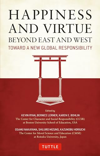 Stock image for Happiness and Virtue Beyond East and West: Toward a New Global Responsibility for sale by Wonder Book