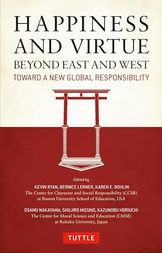 9784805312292: Happiness and Virtue Beyond East and West: Toward a New Global Responsibility