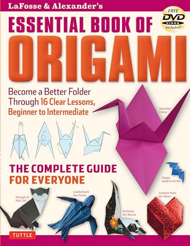 Imagen de archivo de LaFosse & Alexander's Essential Book of Origami: The Complete Guide for Everyone: Origami Book with 16 Lessons and Instructional DVD a la venta por HPB-Emerald