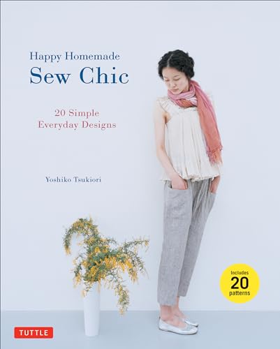 Happy Homemade Sew Chic: 20 Simple Everyday Designs