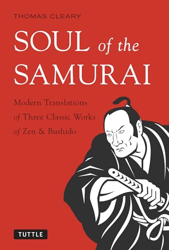 Beispielbild fr Soul of the Samurai: Modern Translations of Three Classic Works of Zen & Bushido zum Verkauf von Monster Bookshop