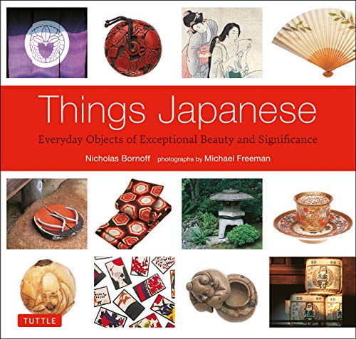 Stock image for Things Japanese: Everyday Objects of Exceptional Beauty and Significance for sale by Bellwetherbooks
