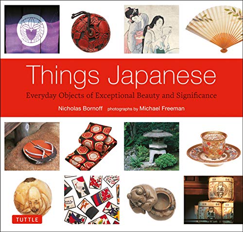 9784805313039: Things Japanese: Everyday Objects of Exceptional Beauty and Significance