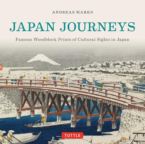 Stock image for Japan Journeys: Famous Woodblock Prints of Cultural Sights in Japan for sale by Bellwetherbooks