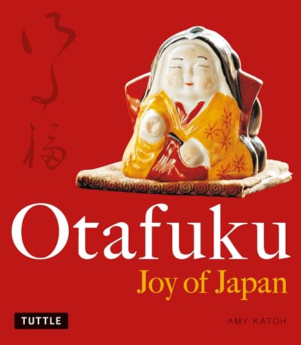 Stock image for Otafuku: Joy of Japan for sale by ThriftBooks-Dallas