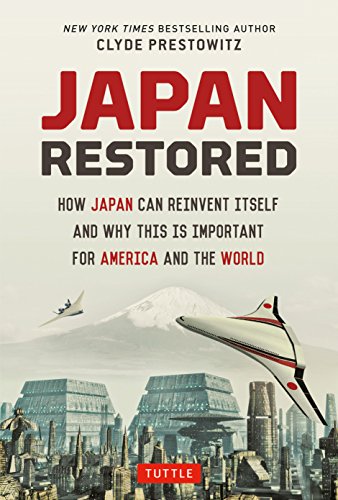 Beispielbild fr Japan Restored: How Japan Can Reinvent Itself and Why This Is Important for America and the World zum Verkauf von WorldofBooks