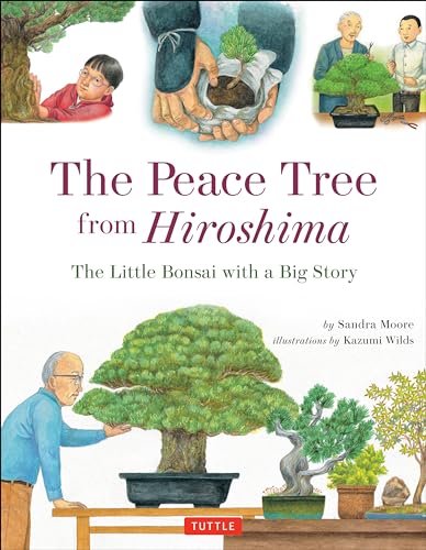 9784805313473: The Peace Tree from Hiroshima: A Little Bonsai with a Big Story